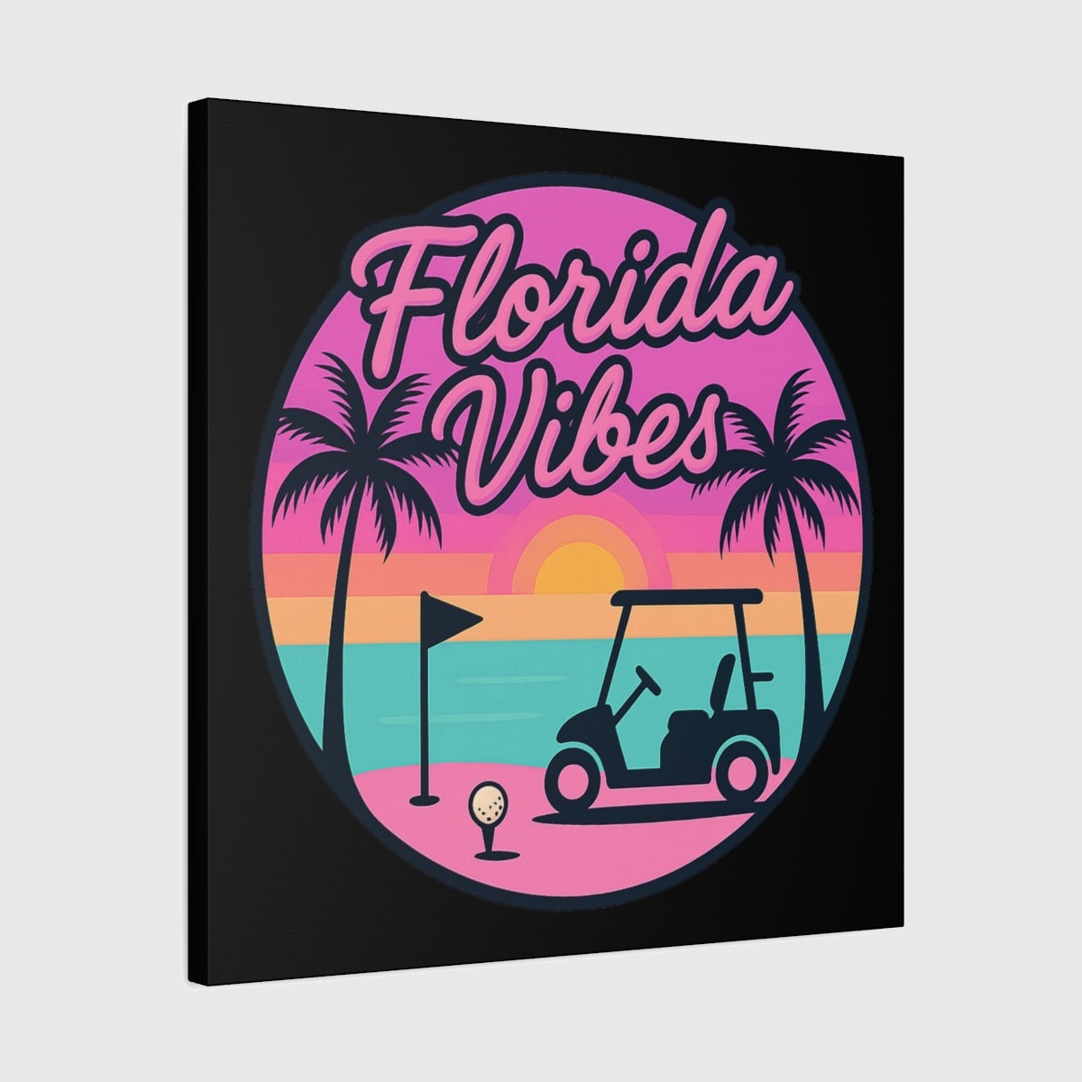 Golf Vibes - Florida Sunshine Edition - Canvas Wall Art - Black - 24×24 - front