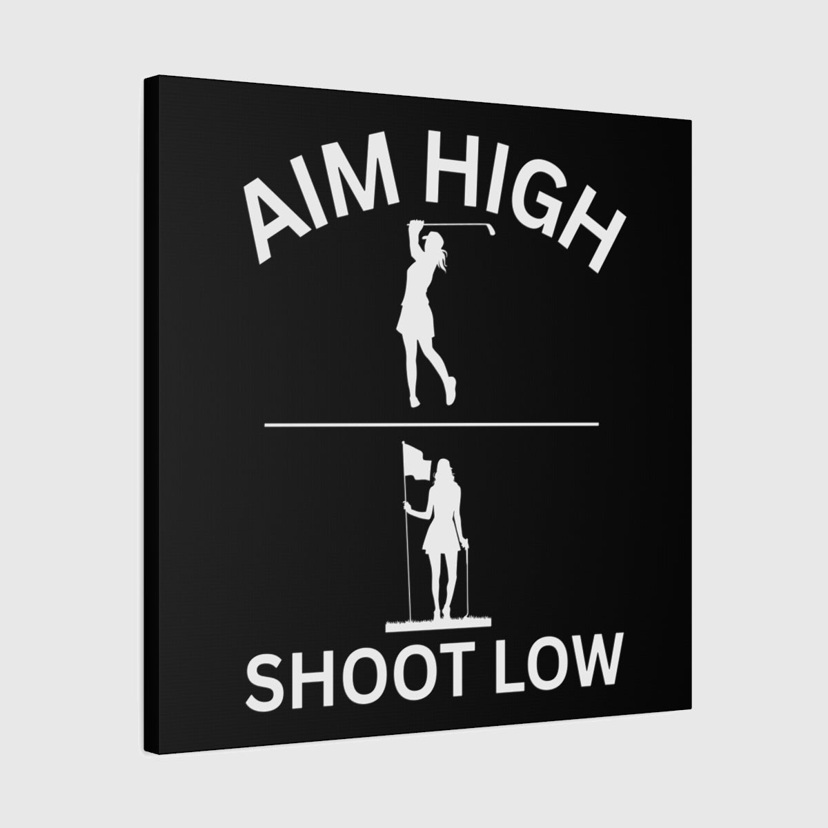 Aim High - Shoot Low (Female) - Canvas Wall Art - Black - 24×24 - front