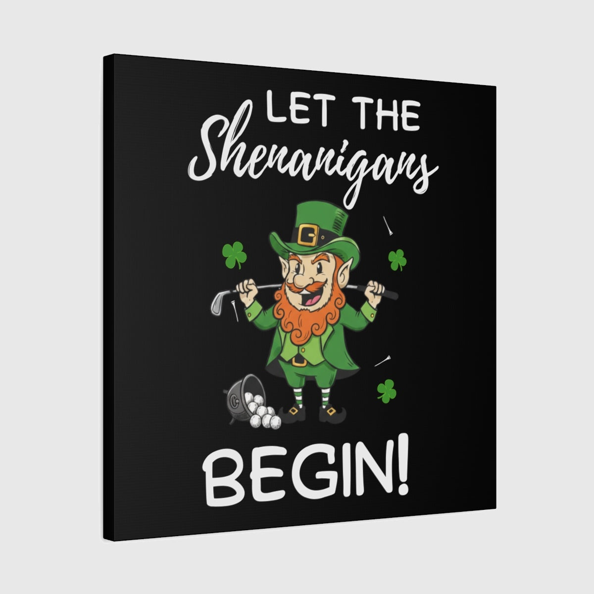 Let The Shenanigans Begin - Canvas Wall Art - Black - 24×24 - front