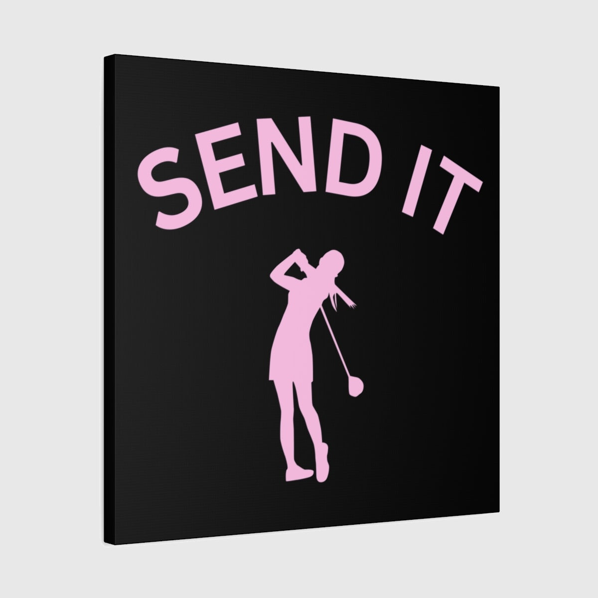 SEND IT (Female) - Canvas Wall Art - Black - 24×24 - front