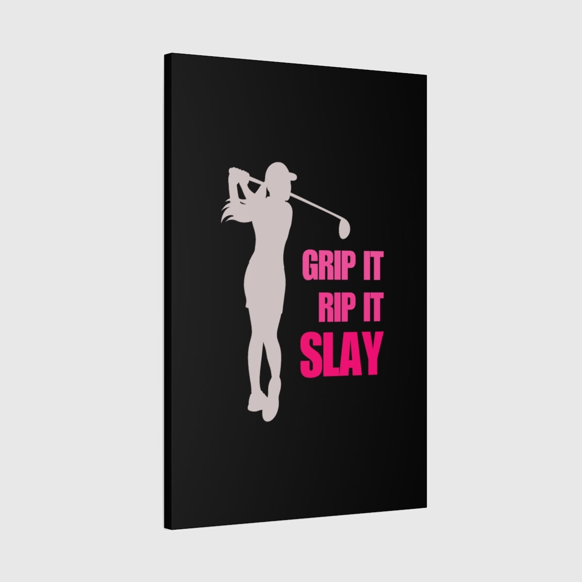 GRIP IT, RIP IT, SLAY (Female) - Canvas Wall Art - Black - 24×36 - front