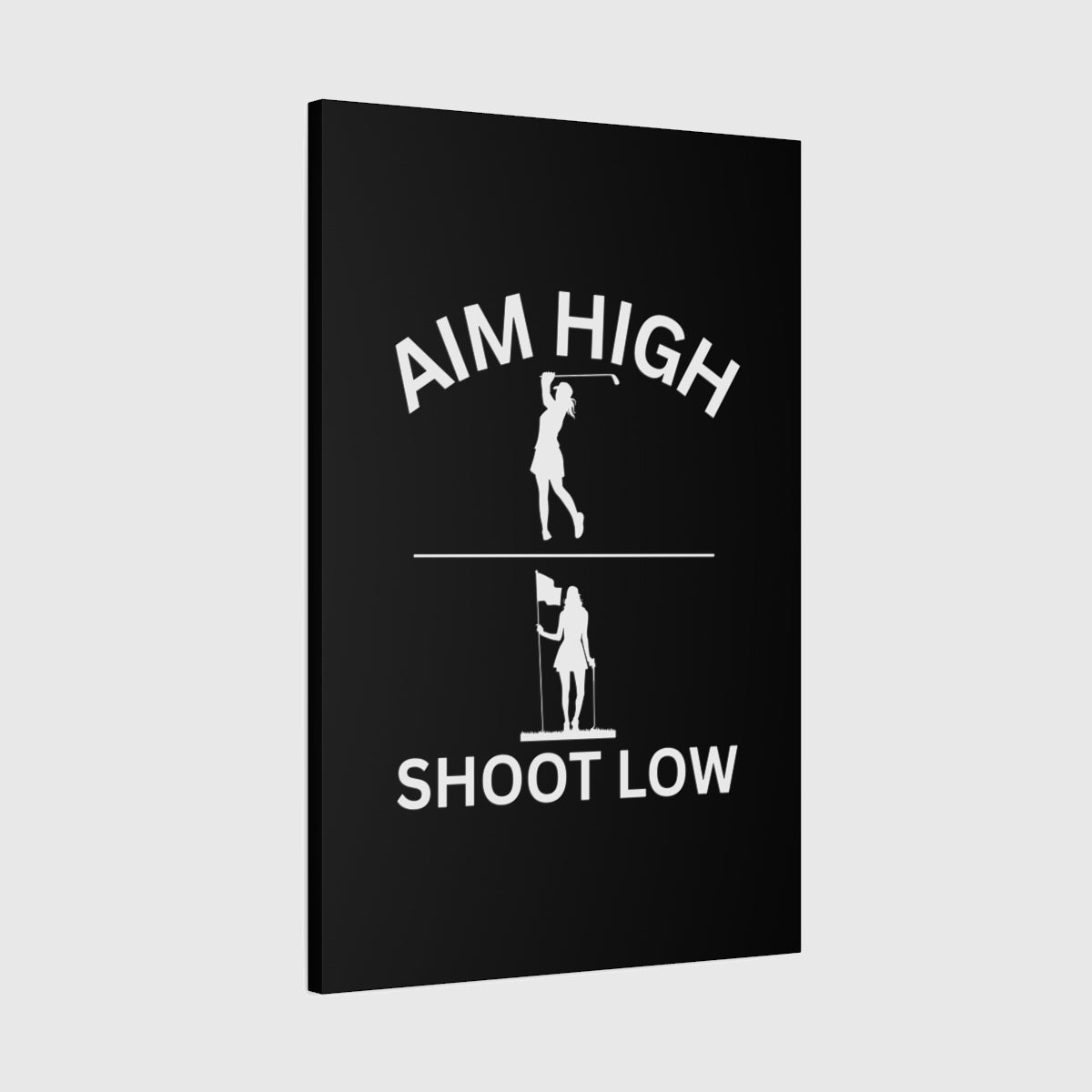 Aim High - Shoot Low (Female) - Canvas Wall Art - Black - 24×36 - front