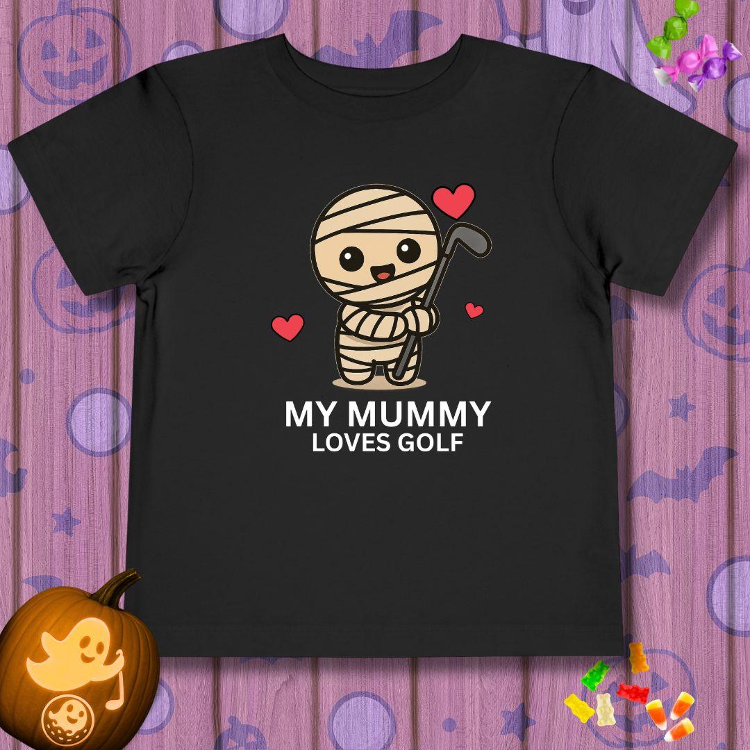 My Mummy Loves Golf - Toddler Halloween T-Shirt