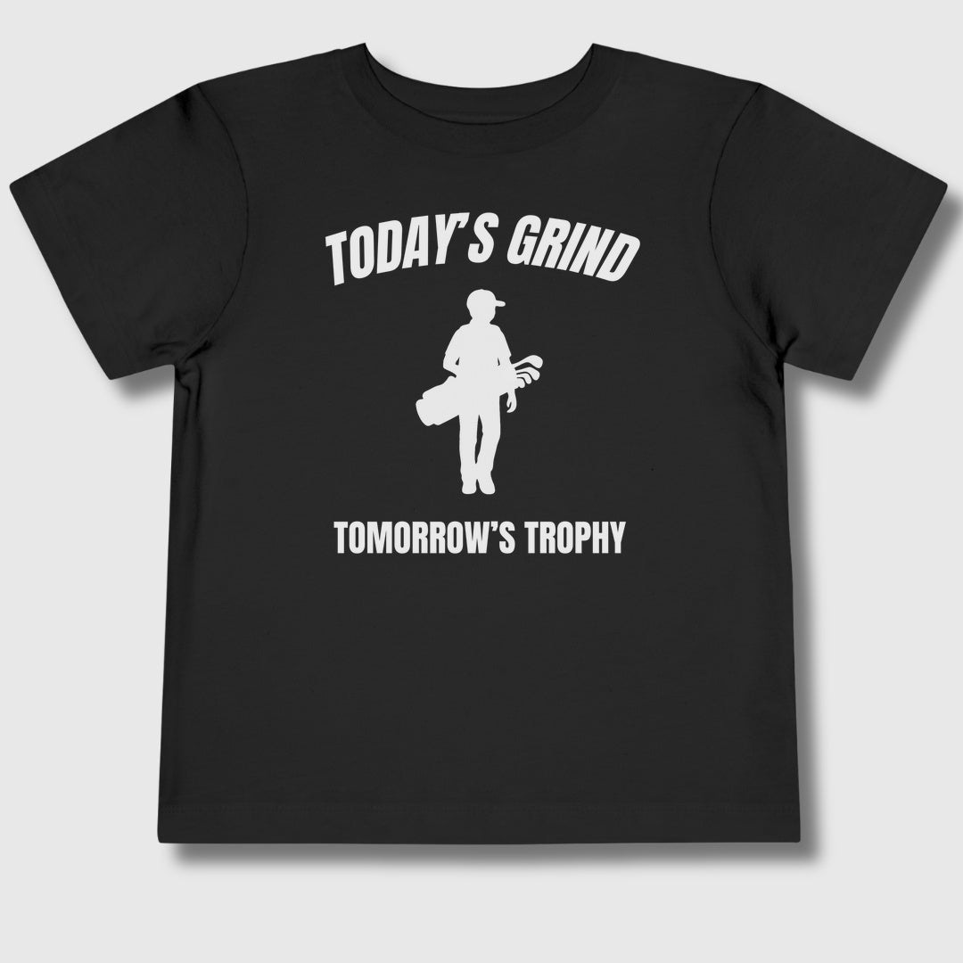 Today's Grind - Tomorrow's Trophy (male) - Toddler Golf T-Shirt in Black