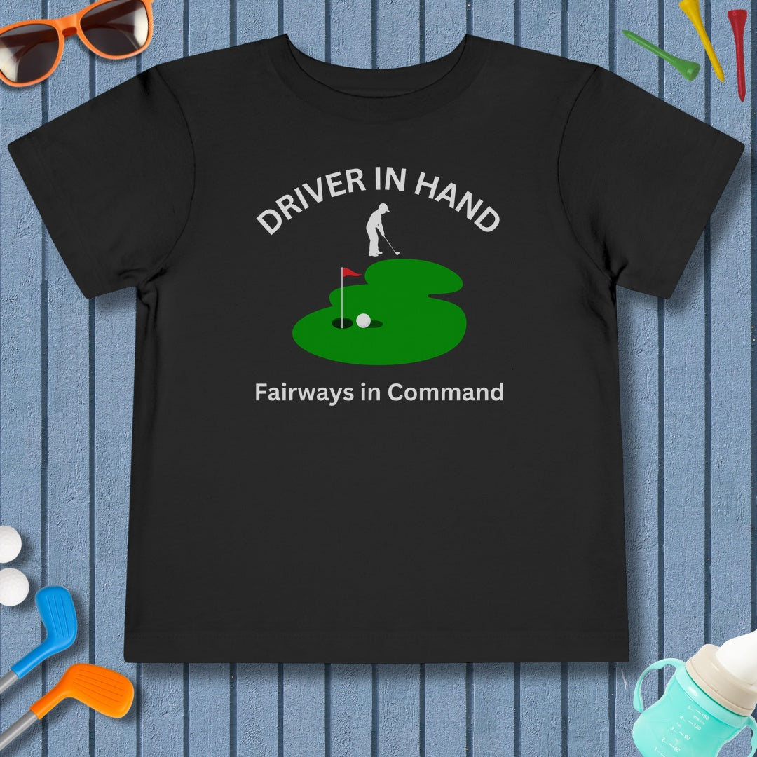 Driver in Hand - Fairways in Command (Male) - Toddler Golf T-Shirt in Black