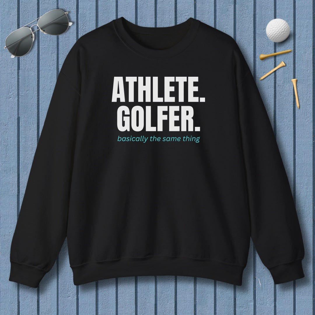 Athlete. Golfer. Basically the Same Thing - Adult Golf Sweatshirt in Black