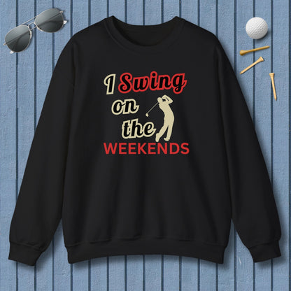 I Swing on the Weekends - Adult Golf Sweatshirt in Black