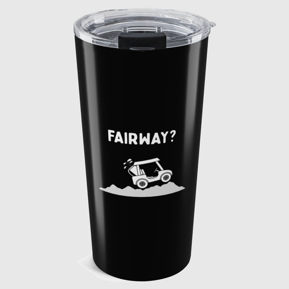Fairway? - 20oz Tumbler in Black