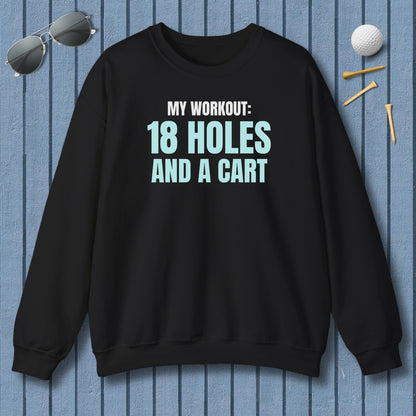 My Workout: 18 Holes - Adult Golf Sweatshirt in Black