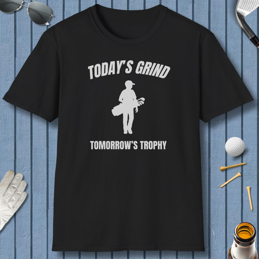 Today's Grind - Tomorrow's Trophy (male) - Adult Golf T-Shirt in Black