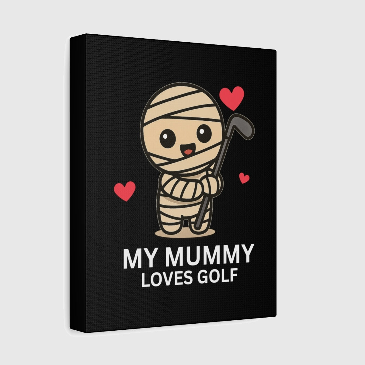 My Mummy Loves Golf - Canvas Wall Art - Black - 8×10 - front