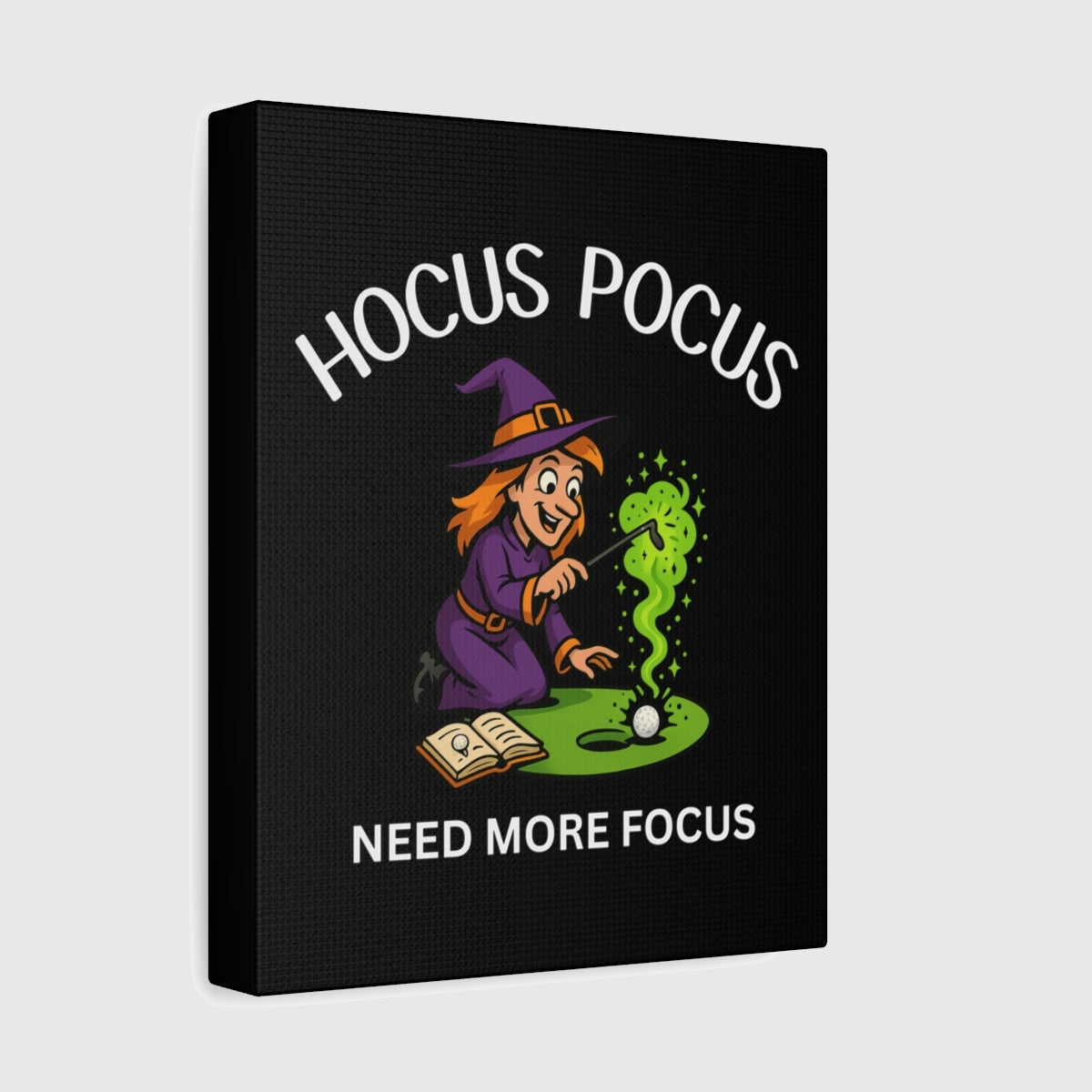 Hocus Pocus, Need More Focus - Canvas Wall Art - Black - 8×10 - front