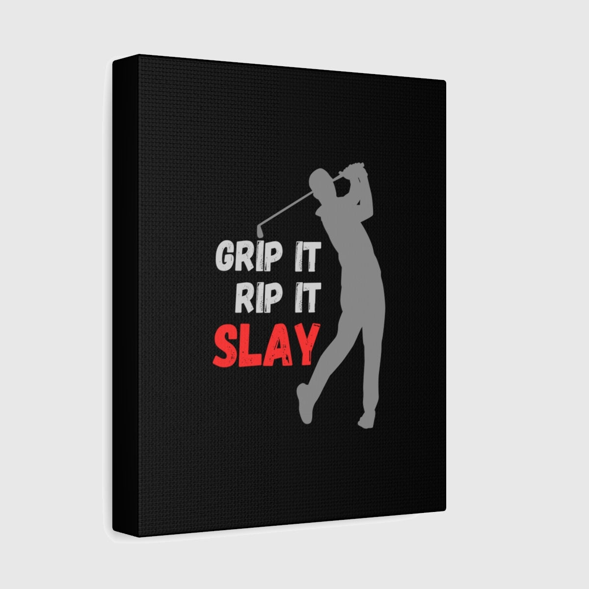 GRIP IT, RIP IT, SLAY (Male) - Canvas Wall Art - Black - 8×10 - front