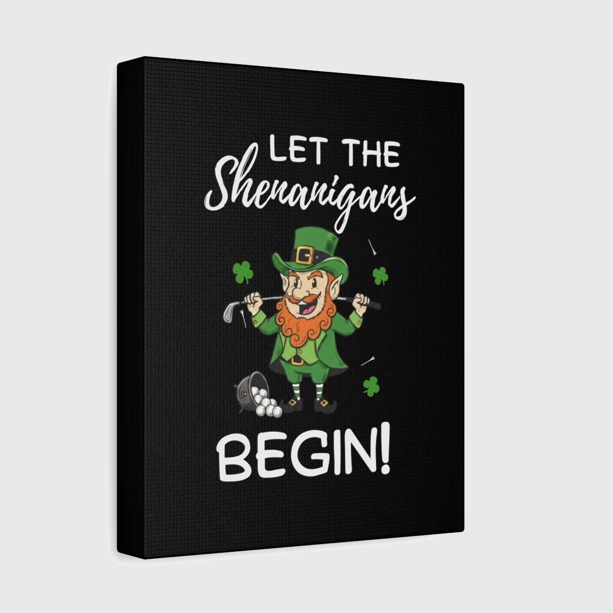 Let The Shenanigans Begin - Canvas Wall Art - Black - 8×10 - front
