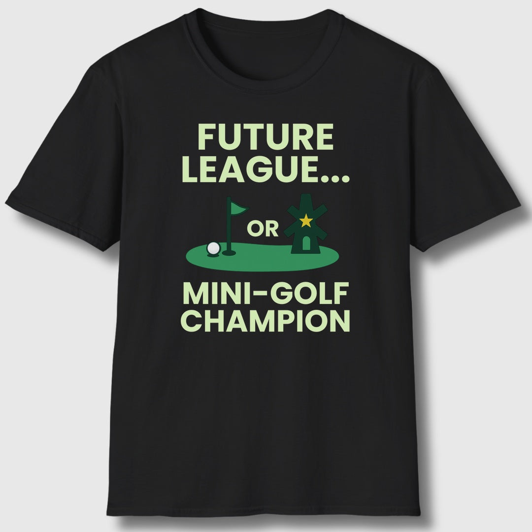 Future League or Mini-Golf Champion - Adult Golf T-Shirt in Black
