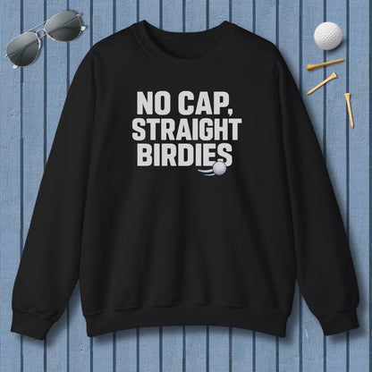 NO CAP, STRAIGHT BIRDIES - Adult Golf Sweatshirt in Black