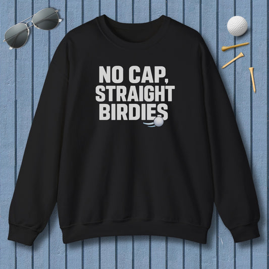 NO CAP, STRAIGHT BIRDIES - Adult Golf Sweatshirt in Black