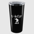 F-Golf (Male) - 20oz Tumbler in Black