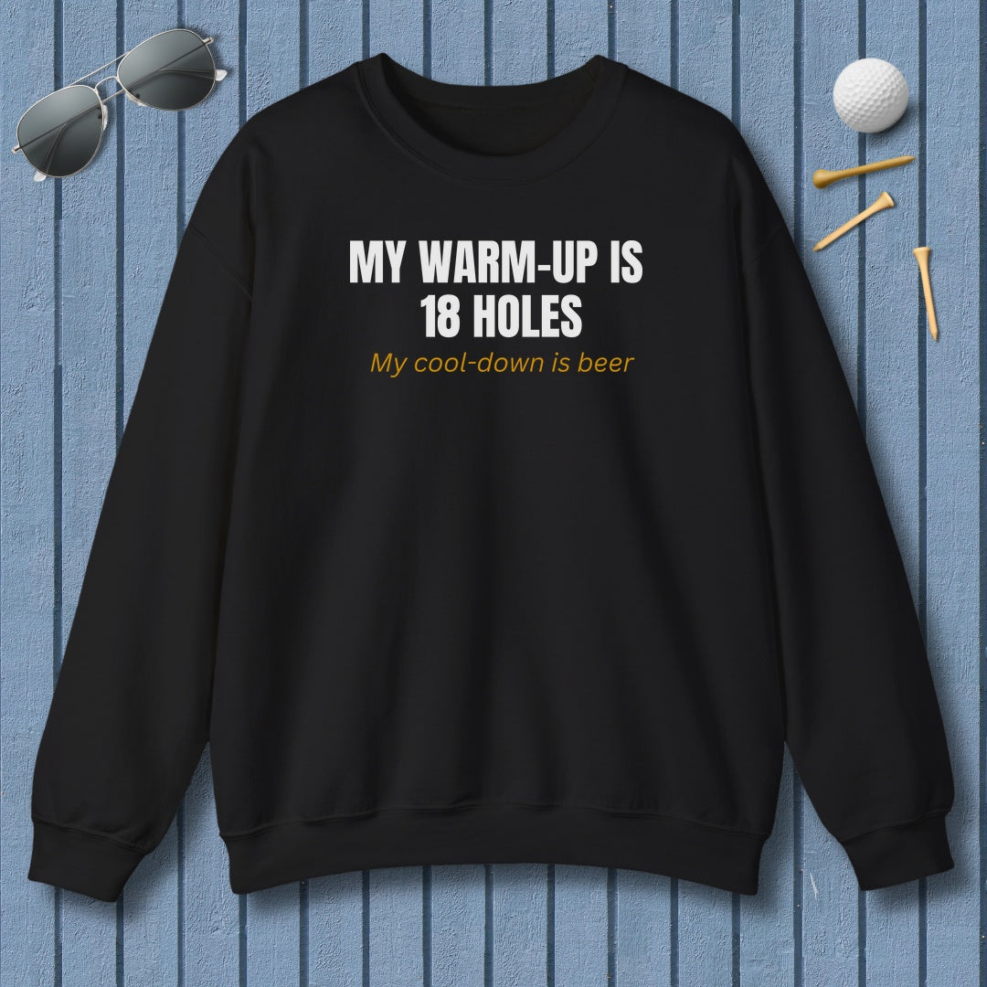 My Warm-Up Is 18 Holes. My Cool-Down Is Beer. - Adult Golf Sweatshirt in Black