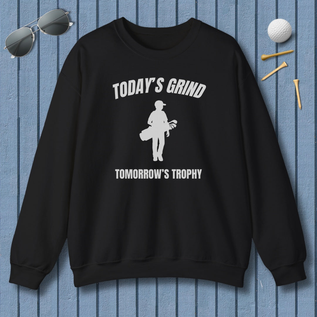 Today's Grind - Tomorrow's Trophy (male) - Adult Golf Sweatshirt in Black