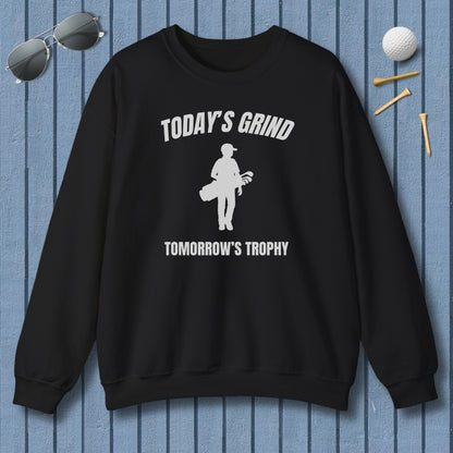 Today's Grind - Tomorrow's Trophy (male) - Adult Golf Sweatshirt in Black