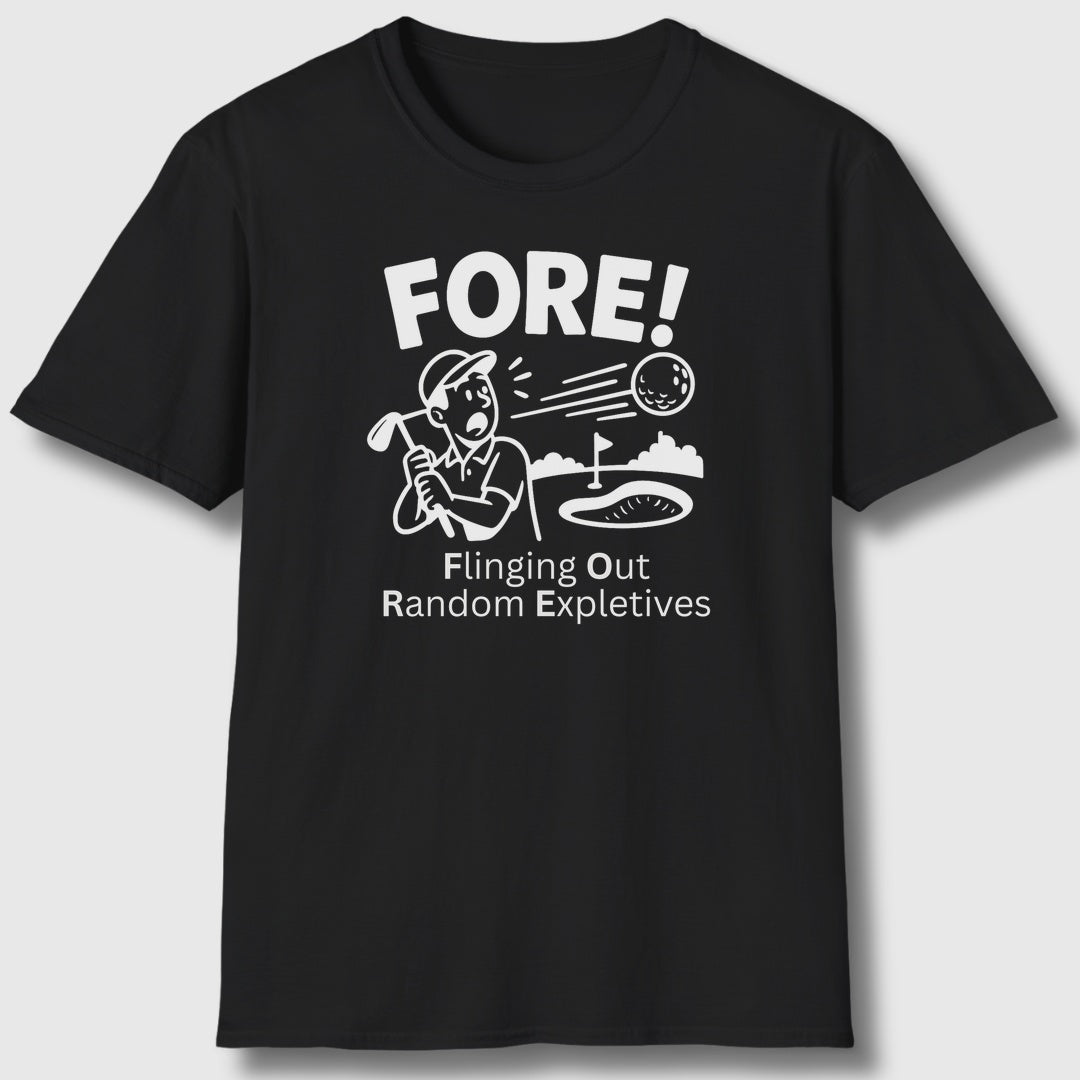 FORE! - Flinging Out Random Expletives! - Adult Golf T-Shirt in Black