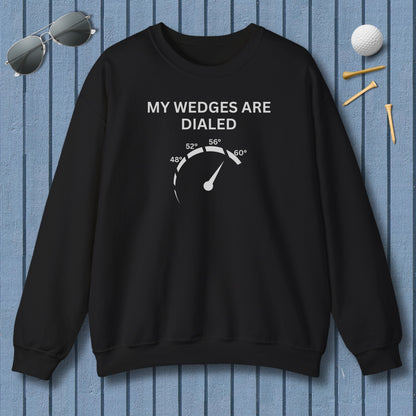 My Wedges are Dialed - Adult Golf Sweatshirt in Black