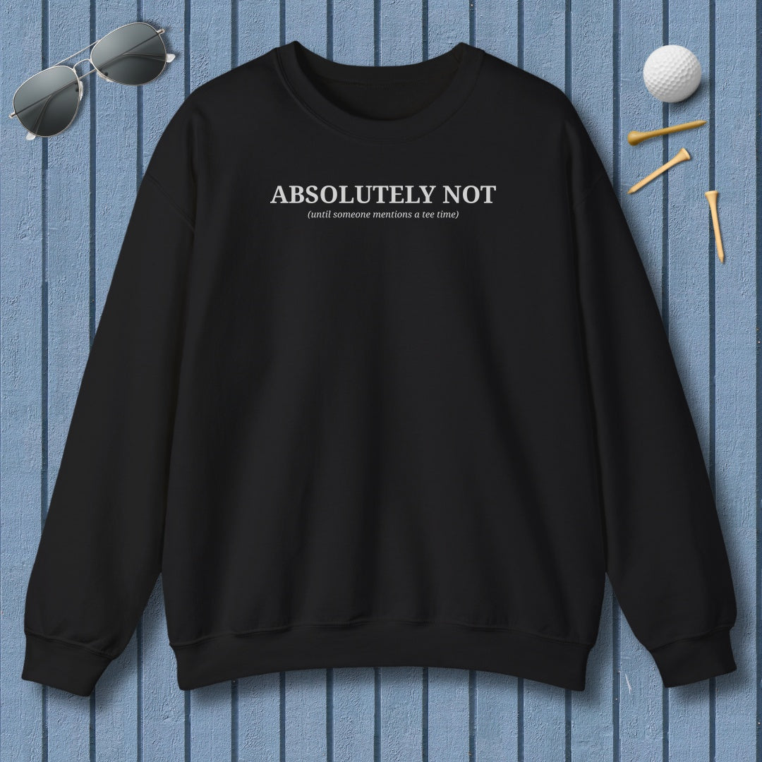 ABSOLUTELY NOT - Adult Golf Sweatshirt in Black