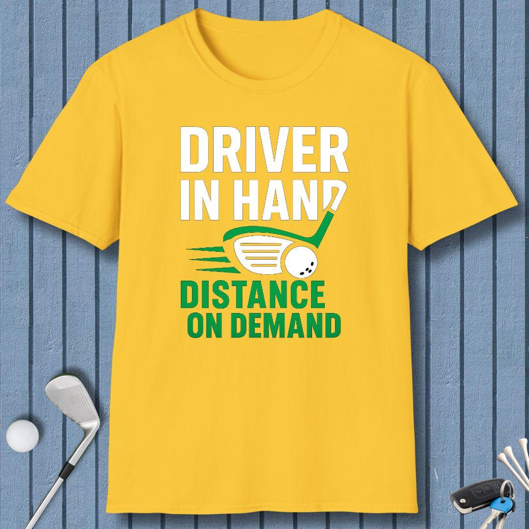 Driver in Hand - Distance on Demand T-Shirt