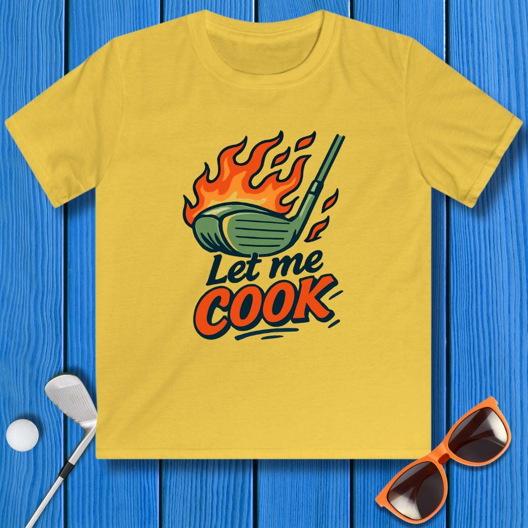 Let Me Cook - Youth T-shirt in Daisy, great for casual wear. Find more fun golf focused products at oneforetheages.com
