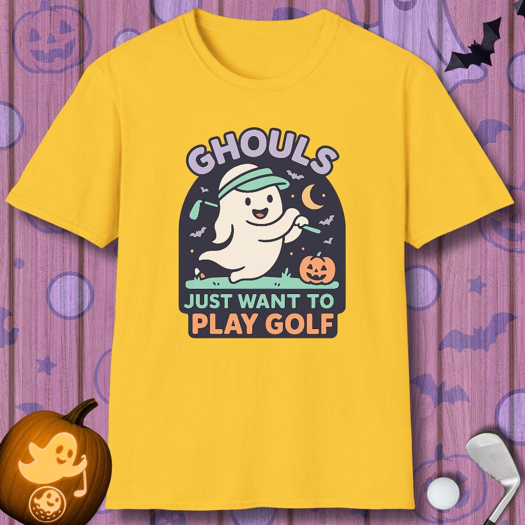 GHOULS Just want to Play Golf - Halloween T-shirt in Daisy, great for casual wear. Find more fun golf focused products at oneforetheages.com