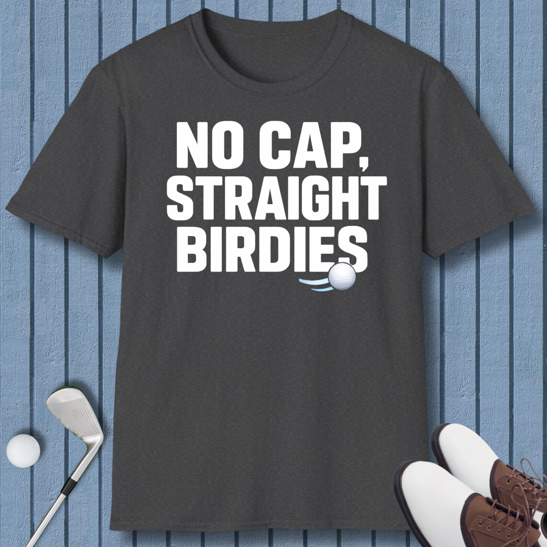 NO CAP, STRAIGHT BIRDIES in Dark Heather, great for casual wear. Find more fun golf focused products at oneforetheages.com