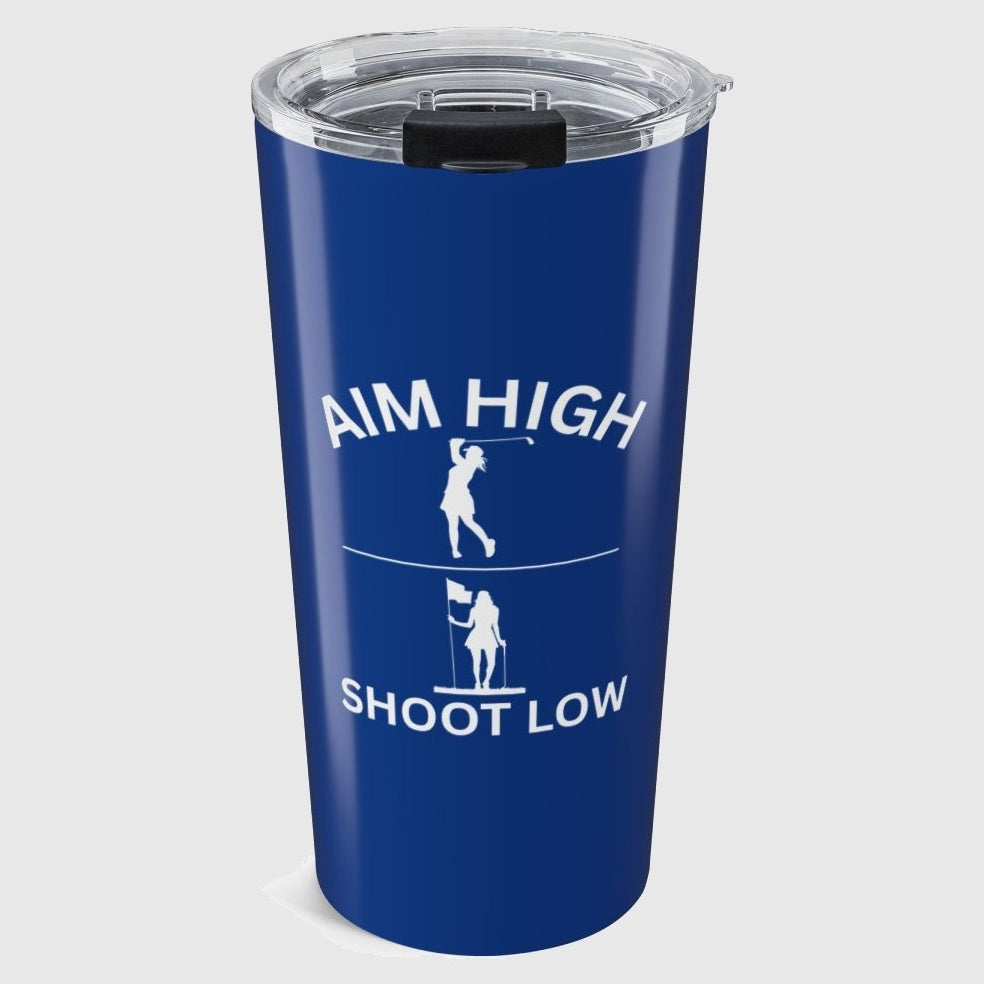 Aim High - Shoot Low (Female) - 20oz Tumbler in Dark Blue