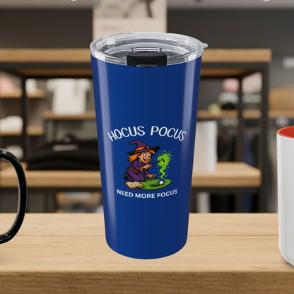 Hocus Pocus, Need More Focus - 20oz Tumbler in Dark Blue