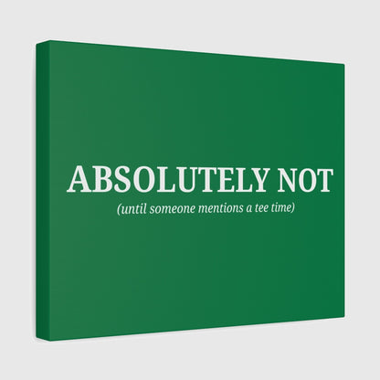 ABSOLUTELY NOT - Canvas Wall Art - Dark Green - 11×14 - front