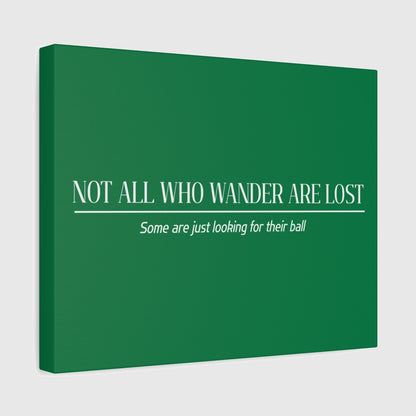 Not All Who Wander Are Lost - Canvas Wall Art - Dark Green - 11×14 - front