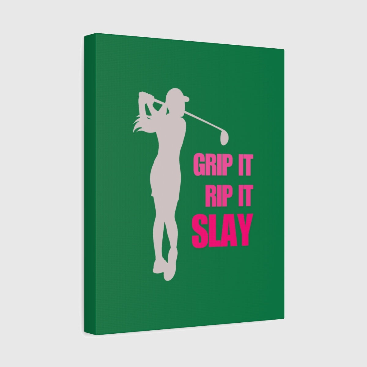 GRIP IT, RIP IT, SLAY (Female) - Canvas Wall Art - Dark Green - 11×14 - front