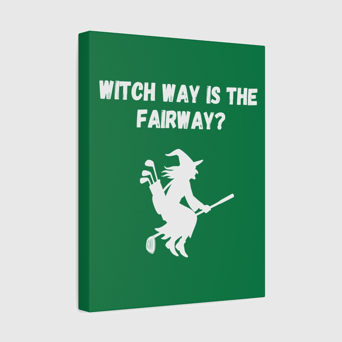 Witch Way is the Fairway - Canvas Wall Art - Dark Green - 11×14 - front