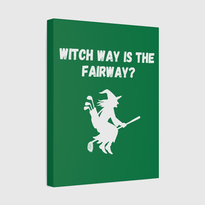 Witch Way is the Fairway - Canvas Wall Art - Dark Green - 11×14 - front