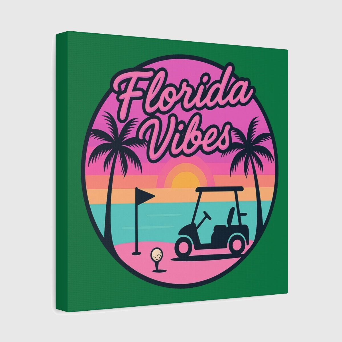 Golf Vibes - Florida Sunshine Edition - Canvas Wall Art - Dark Green - 12×12 - front