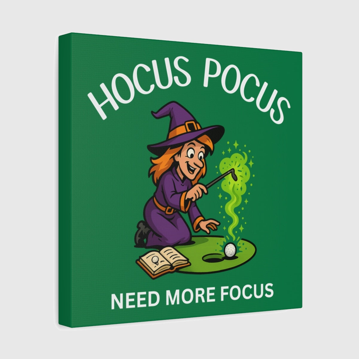 Hocus Pocus, Need More Focus - Canvas Wall Art - Dark Green - 12×12 - front