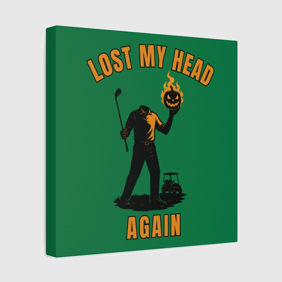 Lost My Head, Again - Canvas Wall Art - Dark Green - 12×12 - front