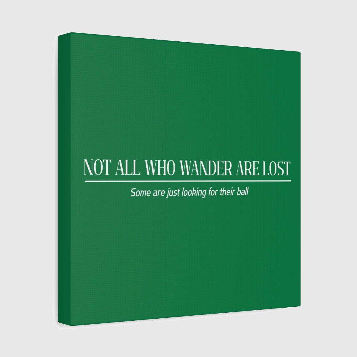 Not All Who Wander Are Lost - Canvas Wall Art - Dark Green - 12×12 - front