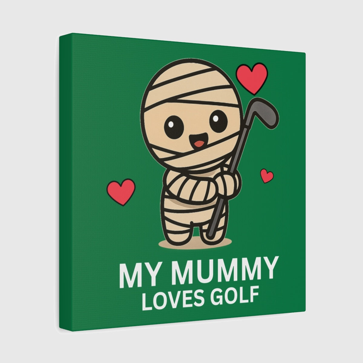 My Mummy Loves Golf - Canvas Wall Art - Dark Green - 12×12 - front