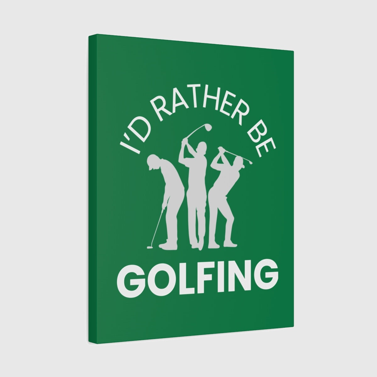 I'd Rather Be Golfing - Canvas Wall Art - Dark Green - 16×20 - front