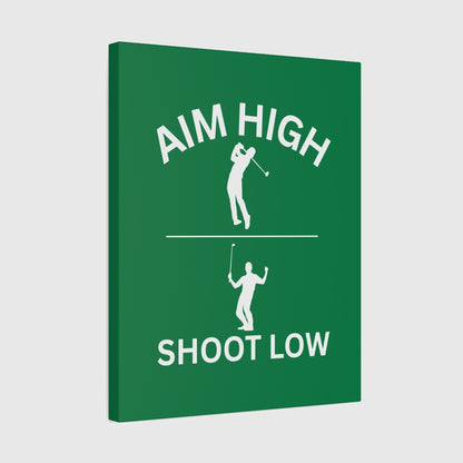 Aim High - Shoot Low (Male) - Canvas Wall Art - Dark Green - 16×20 - front