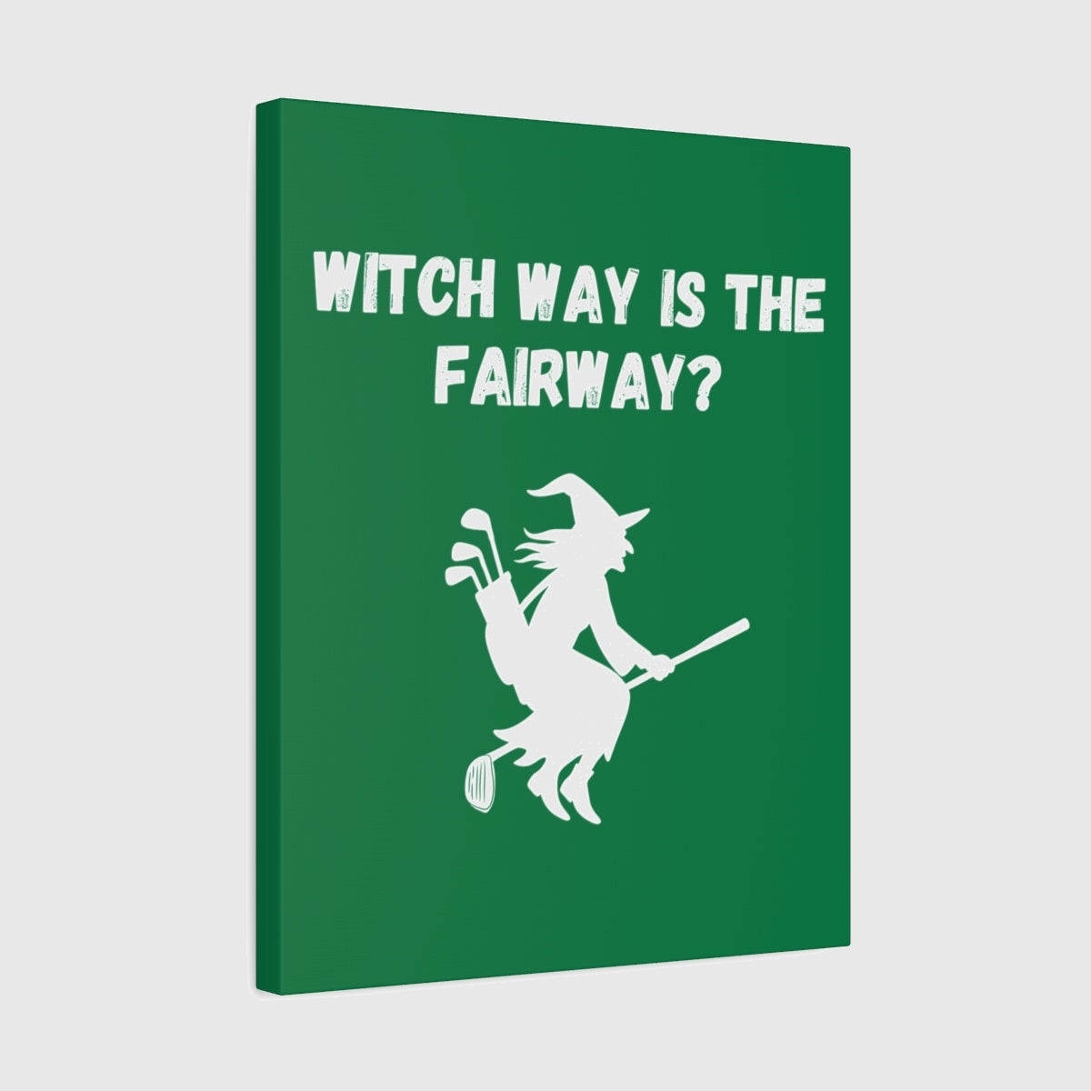 Witch Way is the Fairway - Canvas Wall Art - Dark Green - 16×20 - front