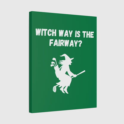 Witch Way is the Fairway - Canvas Wall Art - Dark Green - 16×20 - front
