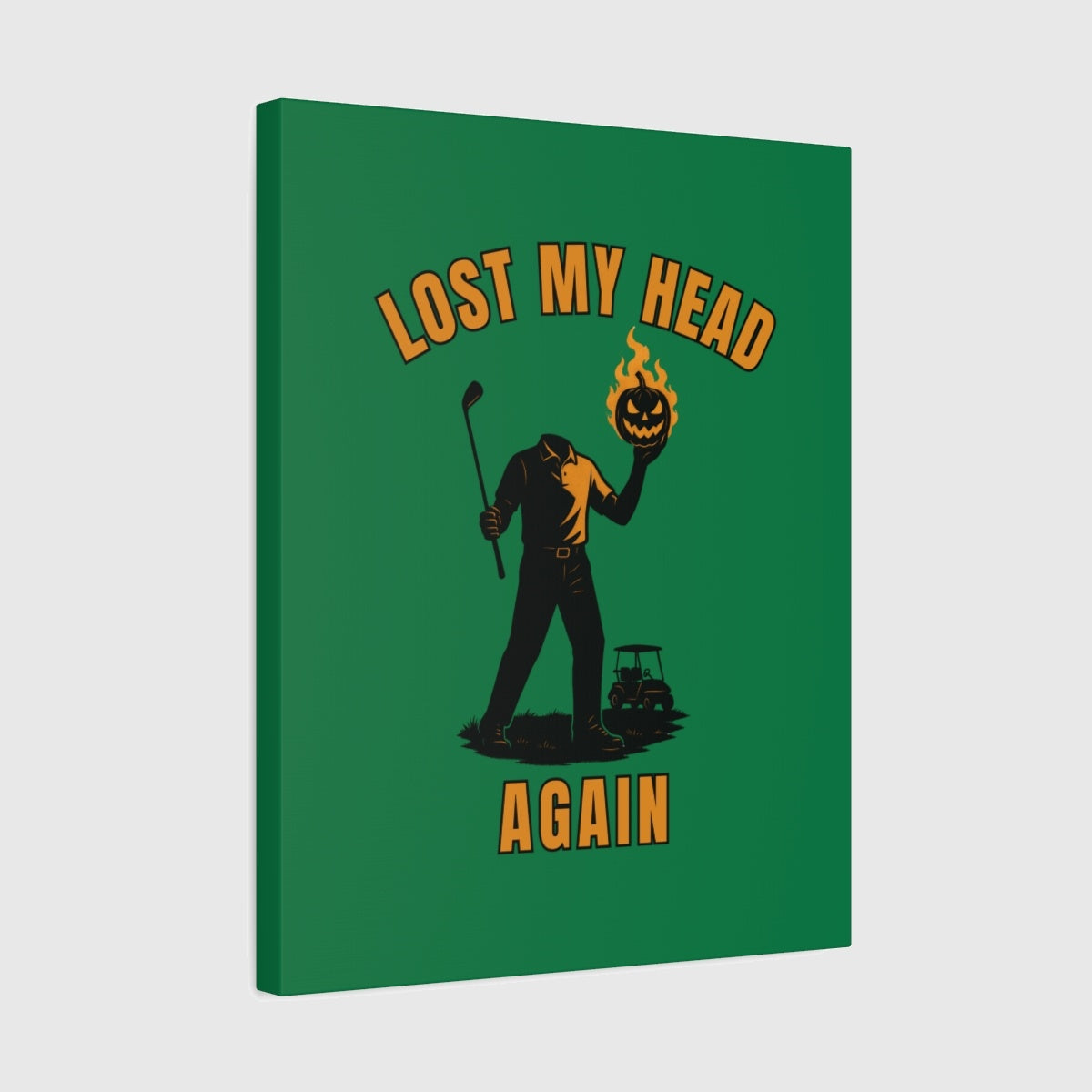 Lost My Head, Again - Canvas Wall Art - Dark Green - 16×20 - front