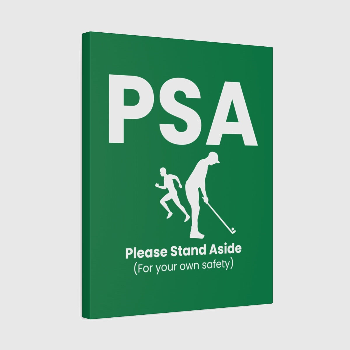 PSA - Please Stand Aside - Canvas Wall Art - Dark Green - 16×20 - front